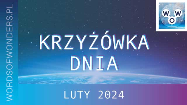 KRZYŻÓWKA DNIA LUTY 2024