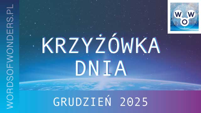 KRZYŻÓWKA DNIA GRUDZIEŃ 2025
