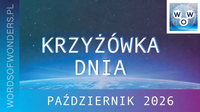 Words of Wonders PAŹDZIERNIK 2026 KRZYŻÓWKA DNIA Październik 2026